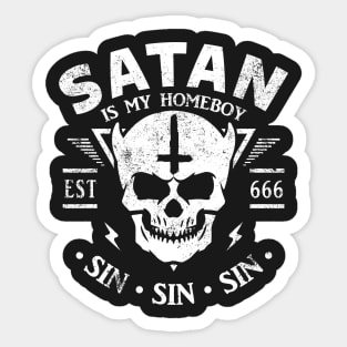 SATAN IS MY HOME BOY - SATANIC, SATANISM AND THE OCCULT Sticker